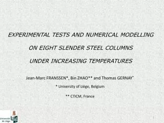 EXPERIMENTAL TESTS AND NUMERICAL MODELLING ON EIGHT SLENDER STEEL COLUMNS