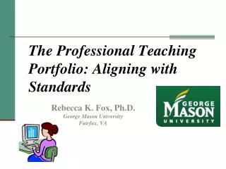 The Professional Teaching Portfolio: Aligning with Standards