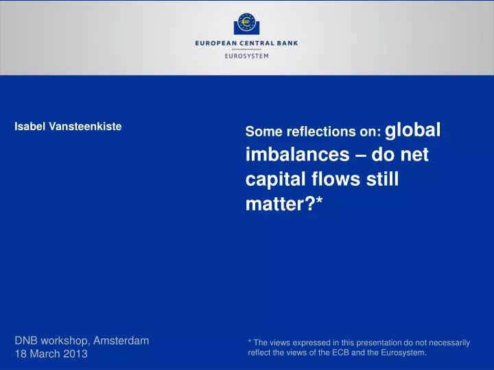 some reflections on global imbalances do net capital flows still matter