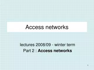 Access networks