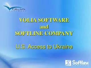 VOLIA SOFTWARE and SOFTLINE COMPANY U.S. Access to Ukraine