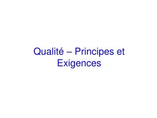 qualit principes et exigences