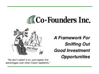 A Framework For Sniffing Out Good Investment Opportunities