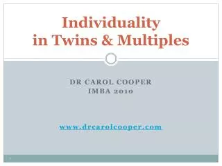 Individuality in Twins &amp; Multiples