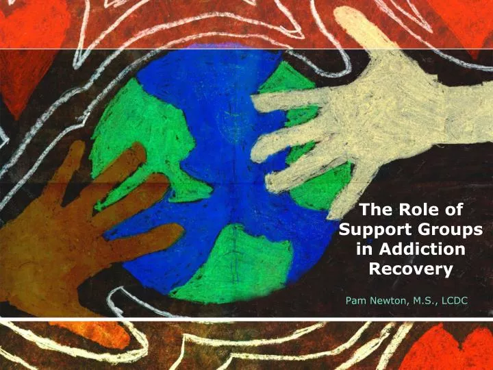 the role of support groups in addiction recovery
