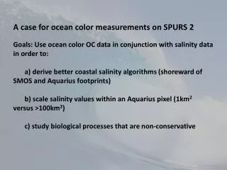 A case for ocean color measurements on SPURS 2