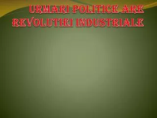 urmari politice are revolutiei industriale