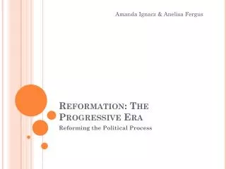 Reformation: The Progressive Era