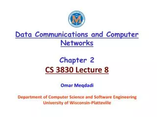 Data Communications and Computer Networks Chapter 2 CS 3830 Lecture 8