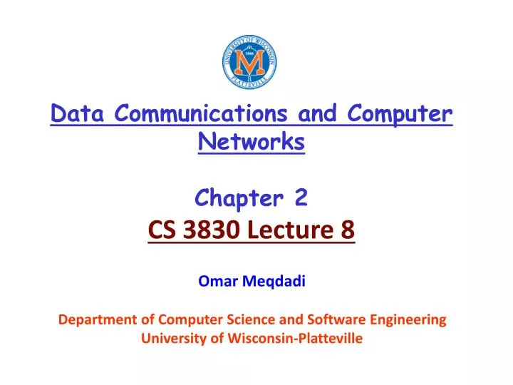 data communications and computer networks chapter 2 cs 3830 lecture 8