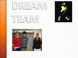 THE DREAM TEAM