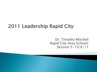 2011 Leadership Rapid City