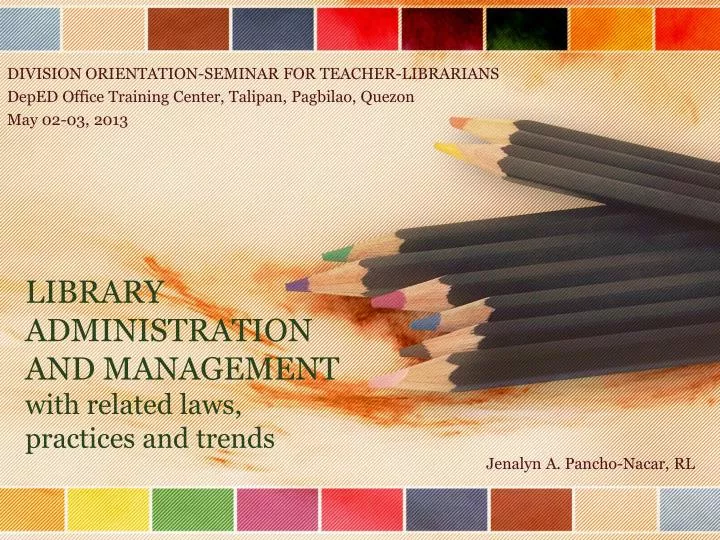 library administration and management with related laws practices and trends