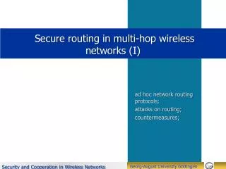 Secure routing in multi-hop wireless networks (I)