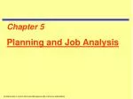 Chapter 5 Planning and Job Analysis - slide 1