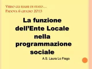 verso gli esami di stato padova 6 giugno 2013