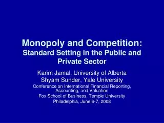 Monopoly and Competition: Standard Setting in the Public and Private Sector