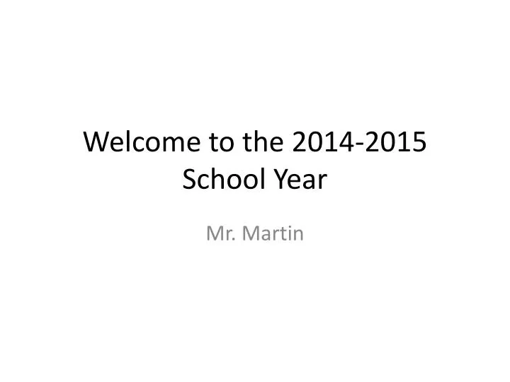 welcome to the 2014 2015 school year