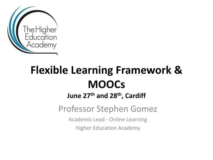 flexible learning framework moocs june 27 th and 28 th cardiff