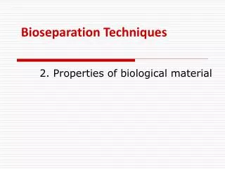 Bioseparation Techniques