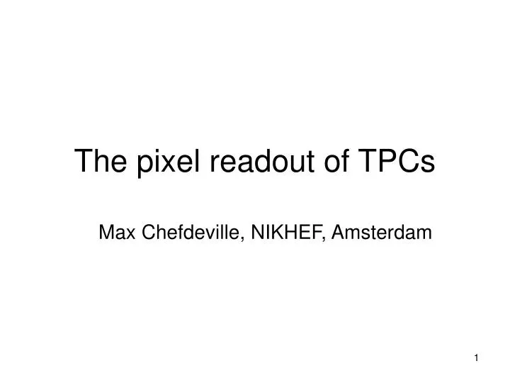 the pixel readout of tpcs
