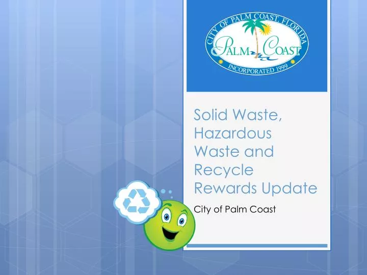 solid waste hazardous waste and recycle rewards update