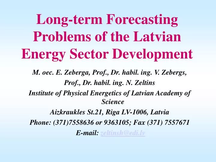 long term forecasting problems of the latvian energy sector development