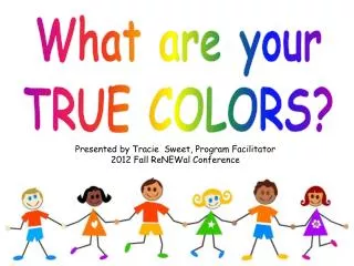 What are your TRUE COLORS?