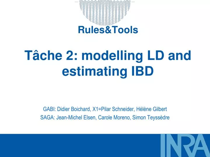 rules tools t che 2 modelling ld and estimating ibd