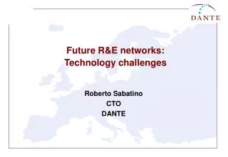 Future R&amp;E networks: Technology challenges