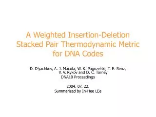 A Weighted Insertion-Deletion Stacked Pair Thermodynamic Metric for DNA Codes