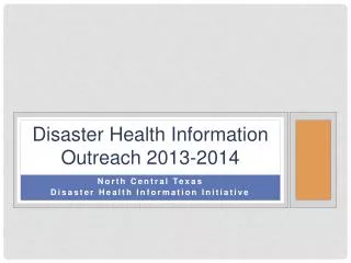 Disaster Health Information Outreach 2013-2014