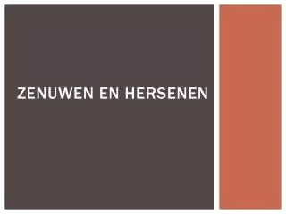 zenuwen en hersenen