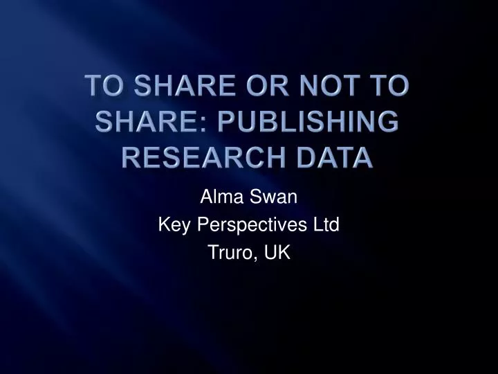 to share or not to share publishing research data