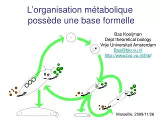 l organisation m tabolique poss de une base formelle