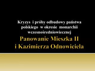 kryzys i pr by odbudowy pa stwa polskiego w okresie monarchii wczesno redniowiecznej
