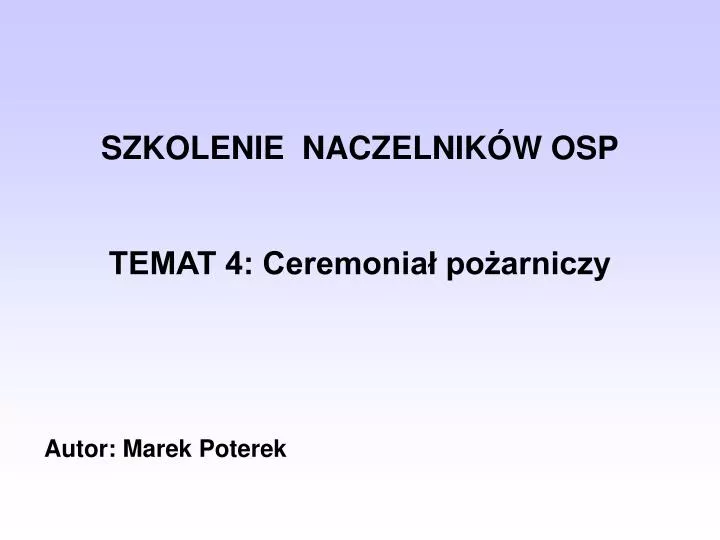 szkolenie naczelnik w osp temat 4 ceremonia po arniczy