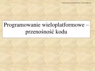 programowanie wieloplatformowe przeno no kodu
