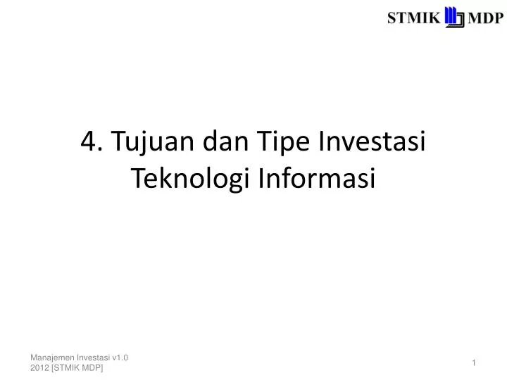 4 tujuan dan tipe investasi teknologi informasi