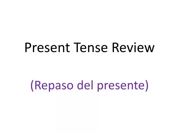 present tense review