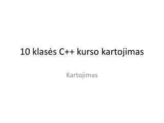 10 klasės C++ kurso kartojimas