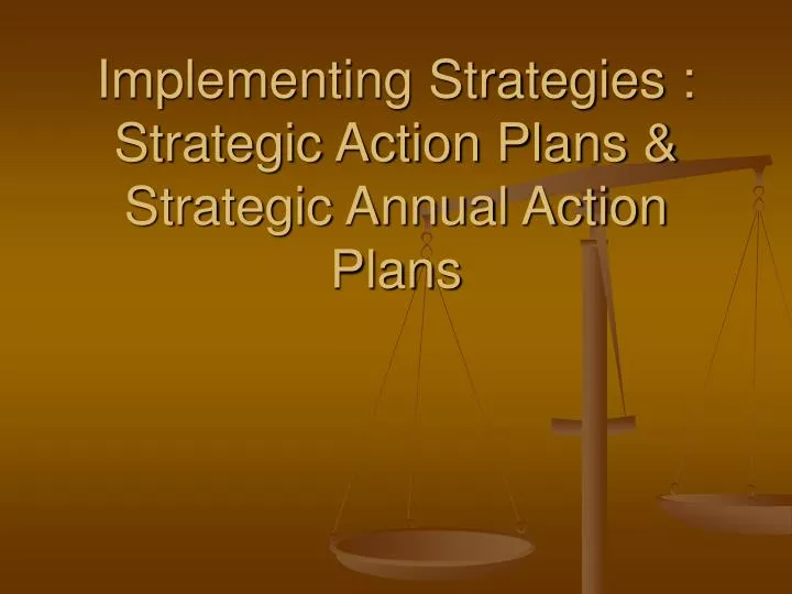 implementing strategies strategic action plans strategic annual action plans