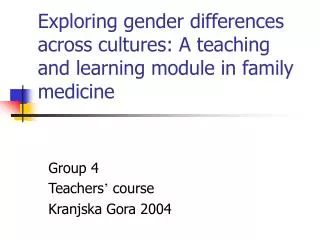 Exploring gender differences across cultures: A teaching and learning module in family medicine