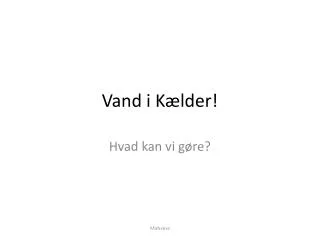 vand i k lder