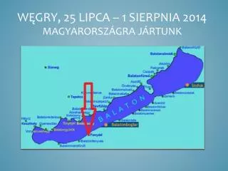 w gry 25 lipca 1 sierpnia 2014 magyarorsz gra j rtunk