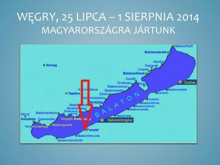 w gry 25 lipca 1 sierpnia 2014 magyarorsz gra j rtunk