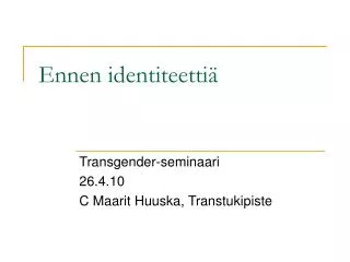 ennen identiteetti