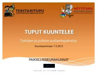 tuput kuuntelee