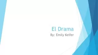 el drama