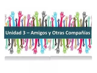 unidad 3 amigos y otras compa as
